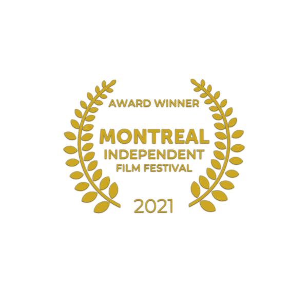 Montreal Independent Film Festival Winner 2021